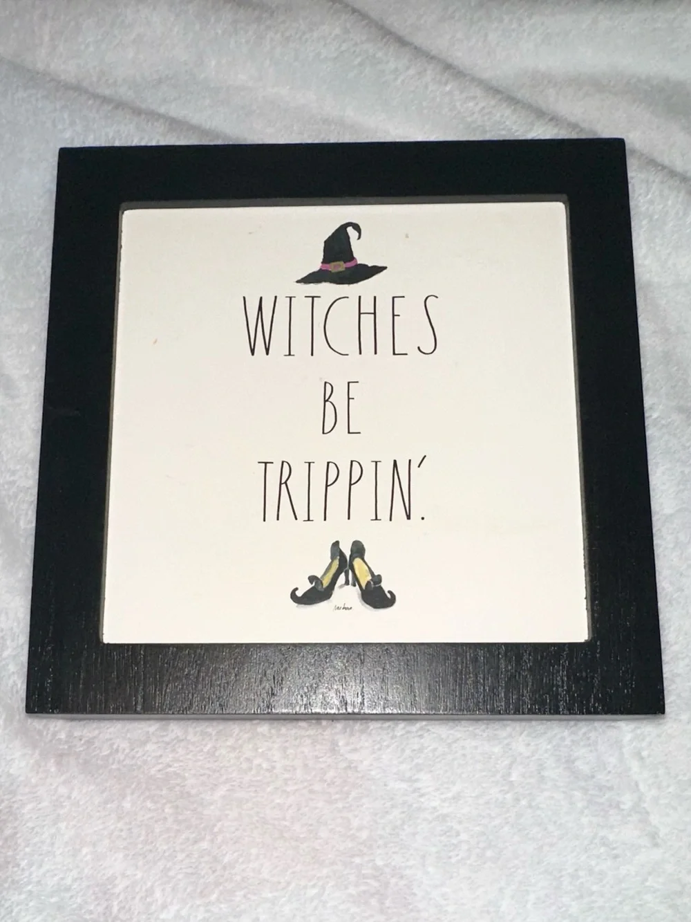 Rae Dunn Witches Be Trippin’ Halloween Framed Wall Decor Sign